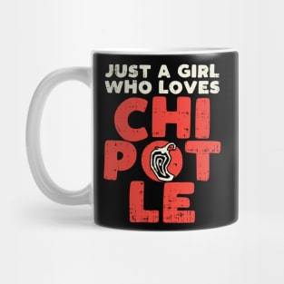 Funny Chipotle Lover Girl Gift Mug